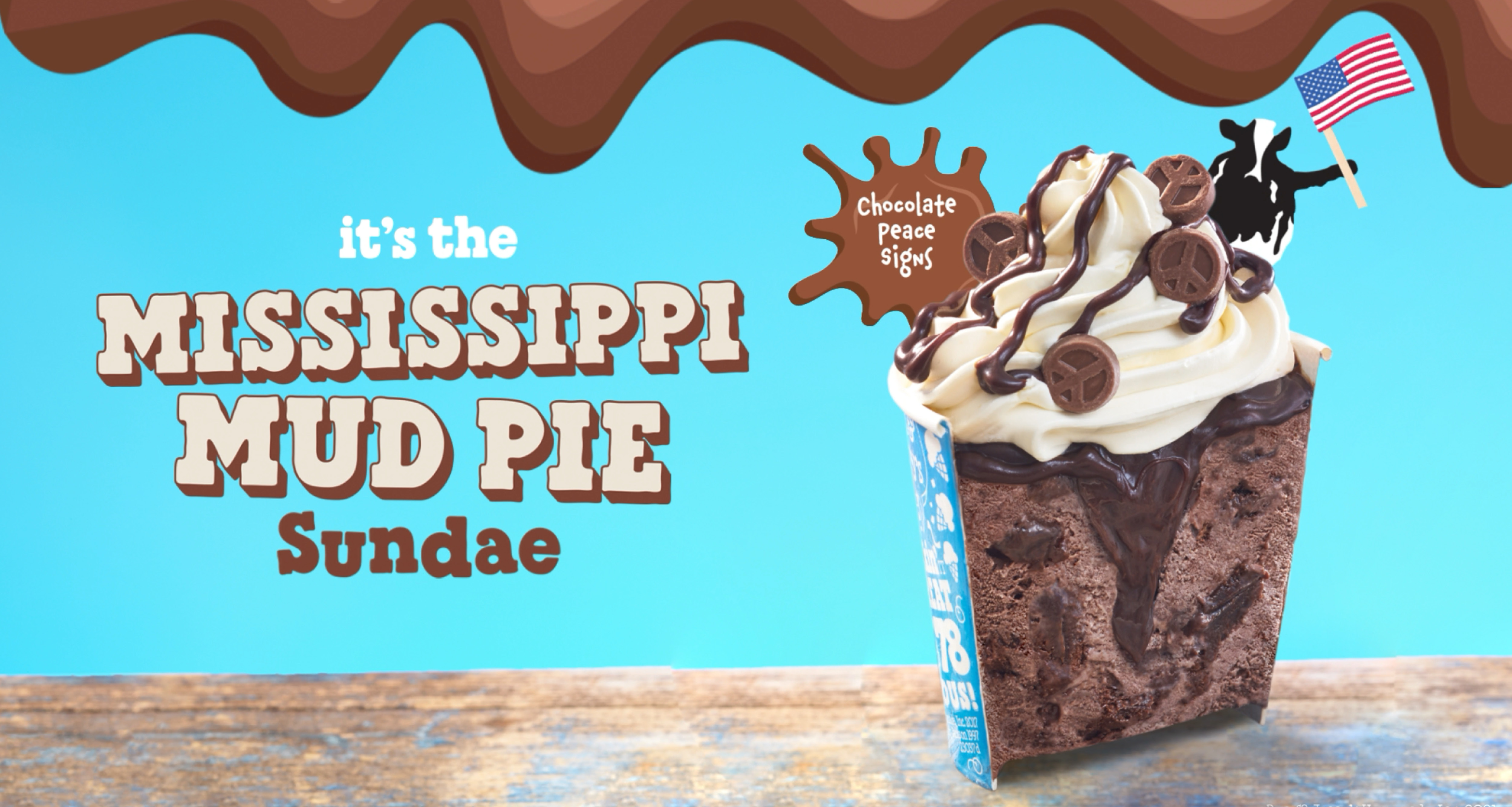 Advert for Mississippi Mud Pie Ben & Jerry's flavour ice cream with light blue background and a American flag